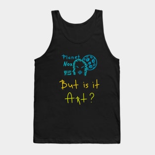 But is it art, Versecism Artist Life, Motivational Quote Tank Top